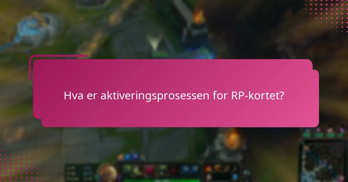 Hvordan aktiverer jeg RP-kortet mitt trinn for trinn?