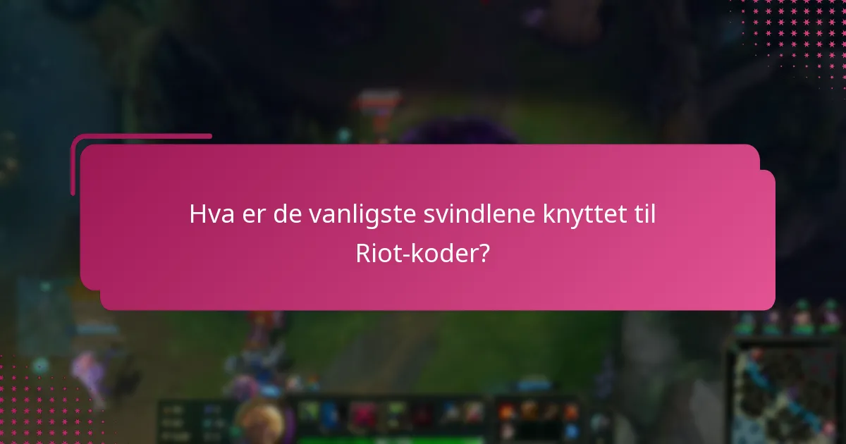 Hva er de beste praksisene for å beskytte Riot-kontoen min?
