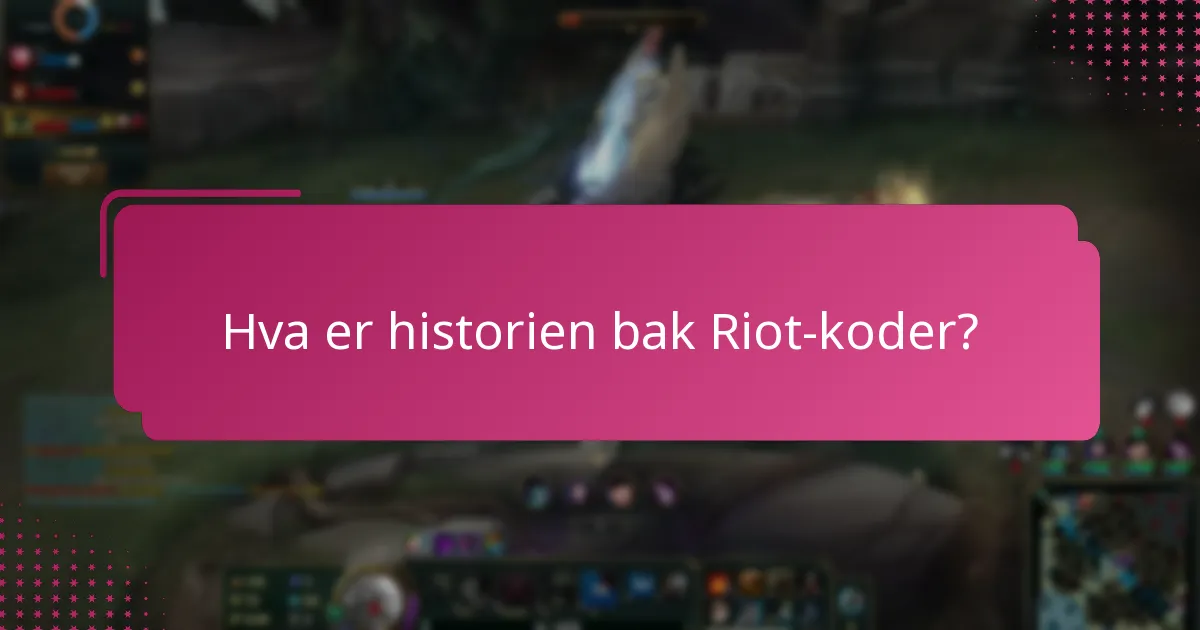 Hva er fellesskapsfavorittene blant Riot-koder?