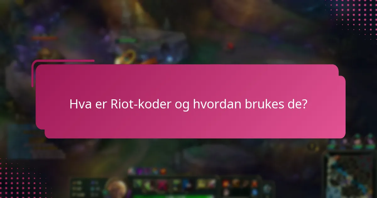 Hvor kan jeg finne offisielle kilder for Riot-koder?