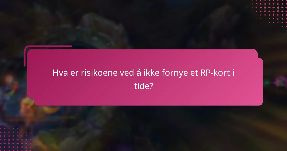 Hvilke typer RP-kort har forskjellige fornyelsesprosesser?