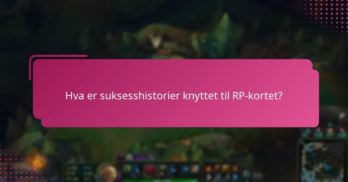 Hvilke forslag kan forbedre RP-kortopplevelsen?