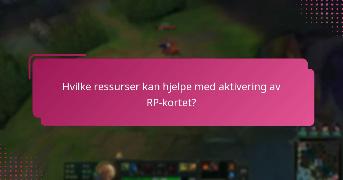 Hvilke vanlige problemer kan jeg støte på under aktivering av RP-kortet?